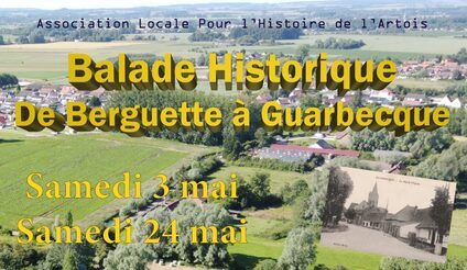 Balade historique dans les rues de Berguette et Guarbecque le samedi 3 mai et 24 mai