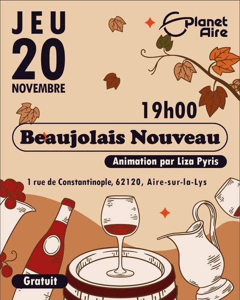 Beaujolais nouveau chez Planet'Aire de Aire sur la Lys ce jeudi 20 novembre