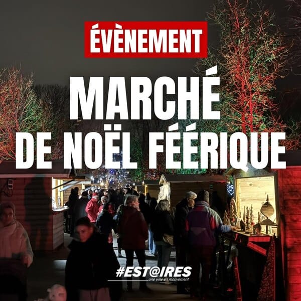 Du 12 au 14 décembre 2025, allez profiter du marché de Noel de la Commune d'Estaires !