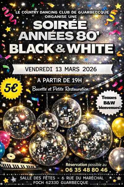 Soirée années 80 et Black and White ce vendredi 13 mars à Guarbecque