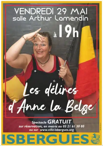 Les délires d'Anne la Belge ce vendredi 19 mai à Isbergues
