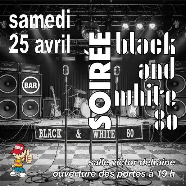 Soirée Black and white ce samedi 25 avril à Haverskerque