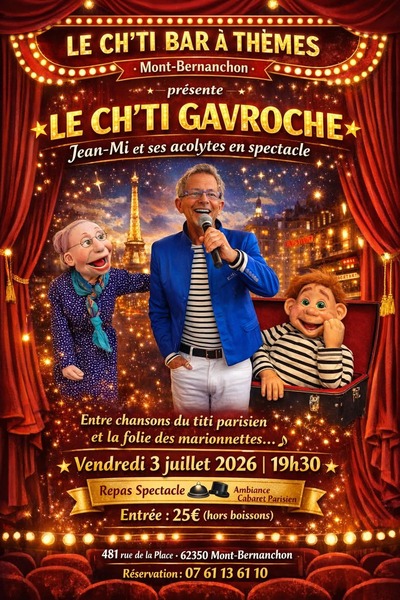 Le ch'ti gavroche en spectacle au ch"ti bar à thèmes de Mont Bernenchon