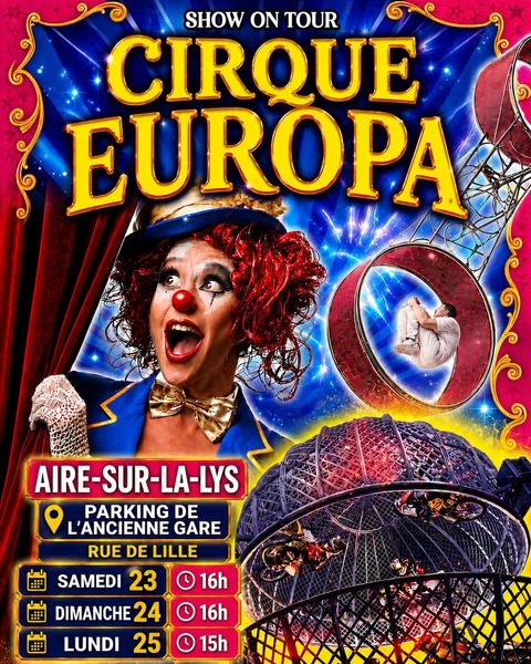 Le cirque Europa est arrivé à Aire sur la Lys