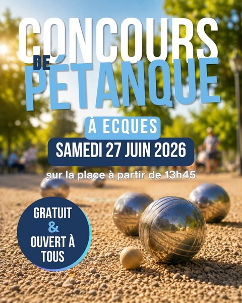 Un concours de pétanque sera organisé ce samedi 27 juin à Ecques