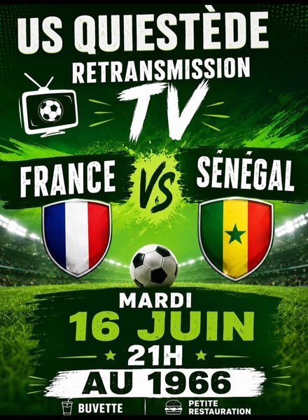 l'US Quiestède va retransmettre le match France Sénégal ce mardi 16 juin