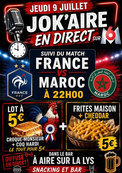 France Maroc au bar du Jok'Aire sur la Lys ce jeudi 9 juillet