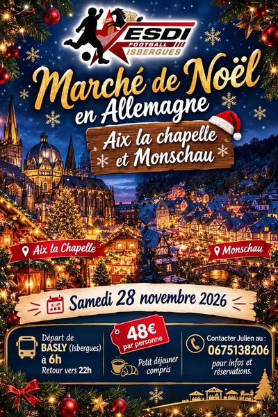 Une sortie vers les marchés de Noel d'Aix la Chapelle et de Monschau ce samedi 28 novembre 2026
