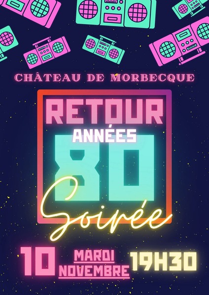 Une soirée années 80 est programmée au chateau de Morbecque ce 10 novembre